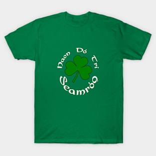 Irish Language Shamrock, Haon, Dó, Trí Seamróg for St. Patricks Day T-Shirt